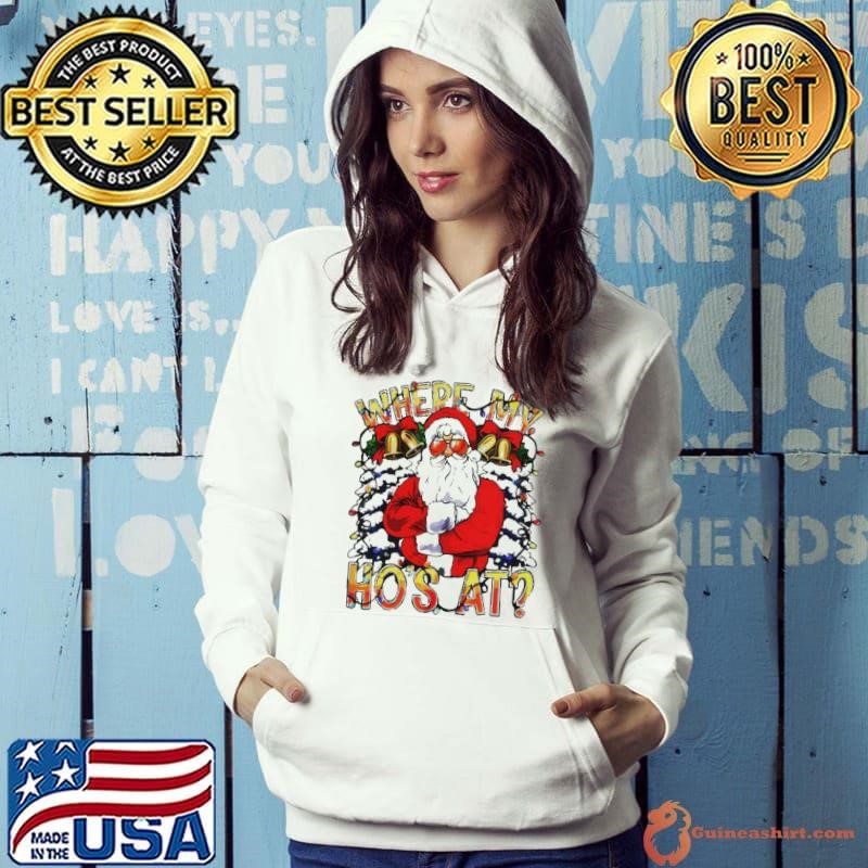 Where My Hos At shirt