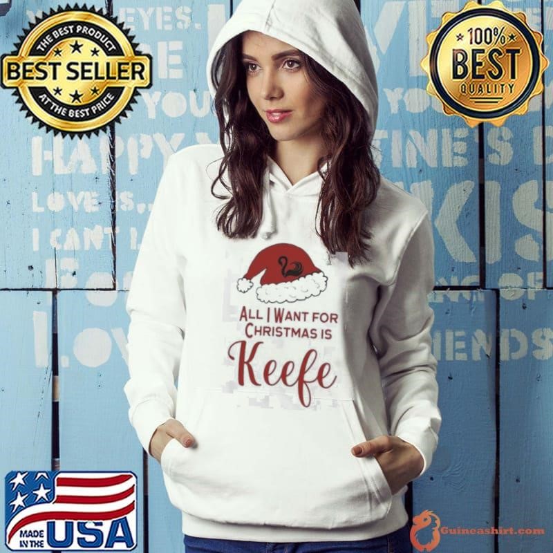 All I Want For Christmas Is Keefe Santa Hoodie
