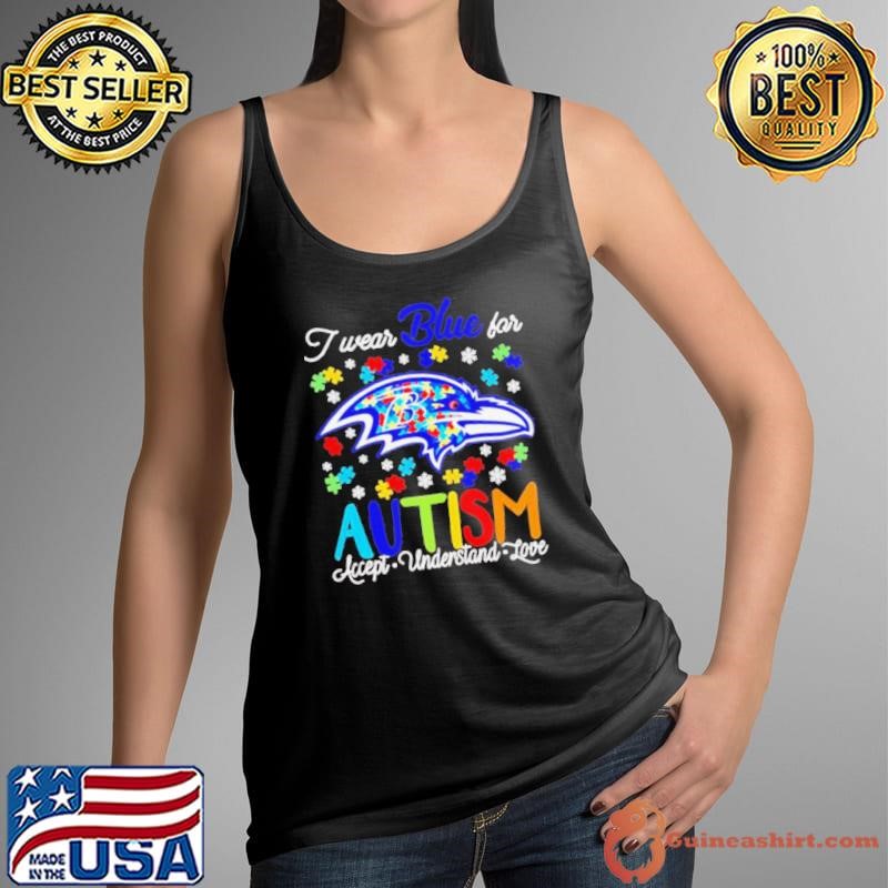 Baltimore Ravens I wear blue for Autism accept understand love shirt