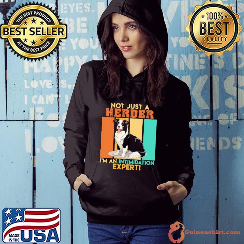 Border Collie Not Just Herder Intimidation Expert Vintage Hoodie