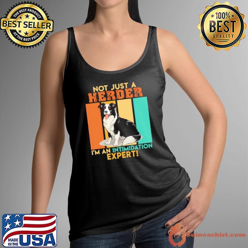 Border Collie Not Just Herder Intimidation Expert Vintage Tank Top