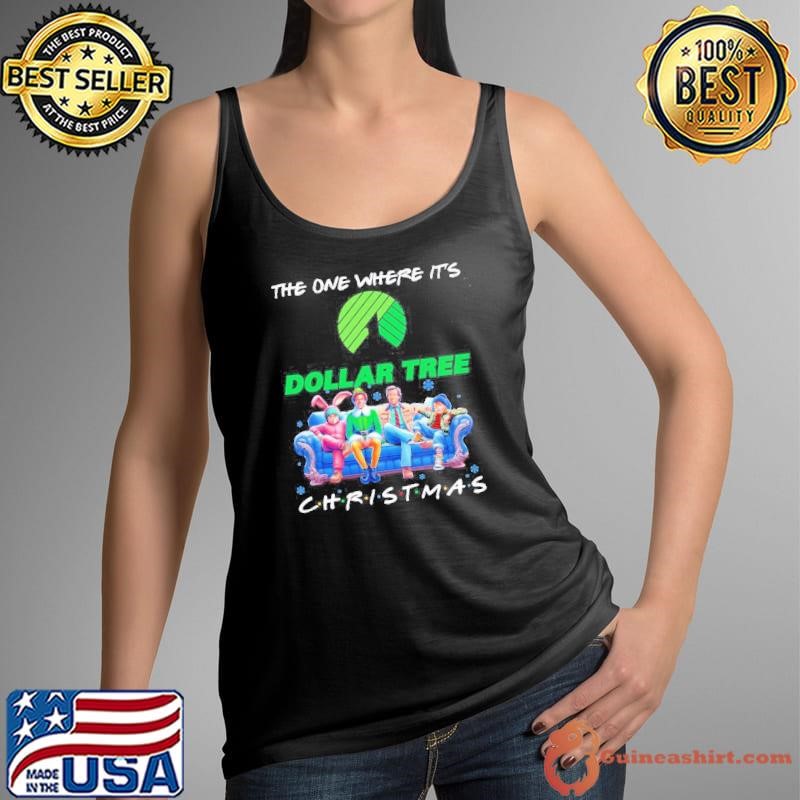 Characters Friends The One Where It’s Dollar Tree Christmas shirt