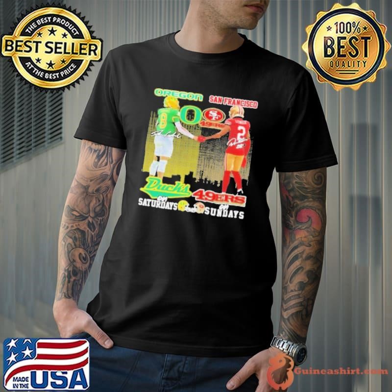 Dillon Gabriel Oregon Ducks On Saturdays X Deommodore Lenoir San Francisco 49ers On Sundays Shirt