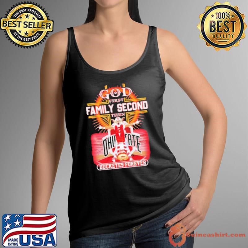 God First Family Second Then Buckeyes Forever Ohio State Tank Top