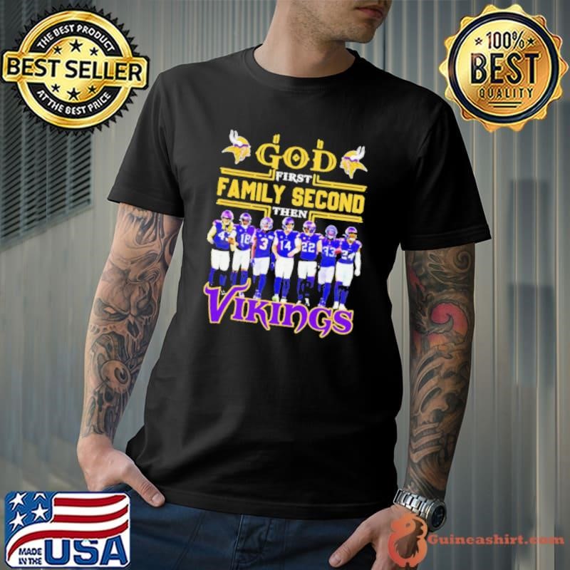 God first family second then Minnesota Vikings players Unisex