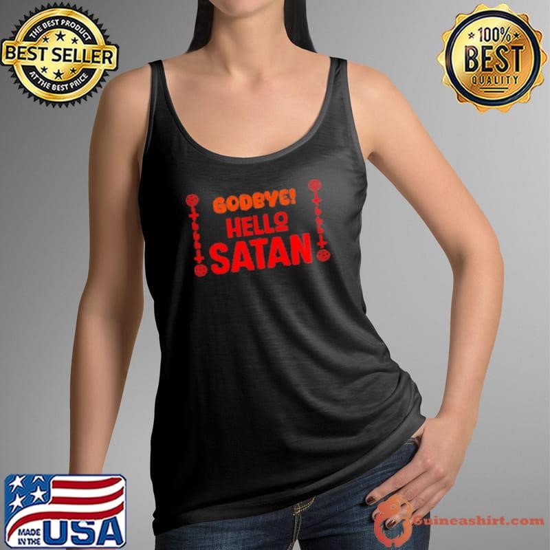 Godbye hello Satan Tank Top