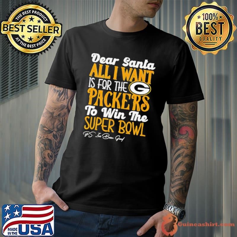 Green Bay Packers Dear Santa all I want is for the Lions to win the Super Bowl Ps I’ve been good logo Unisex