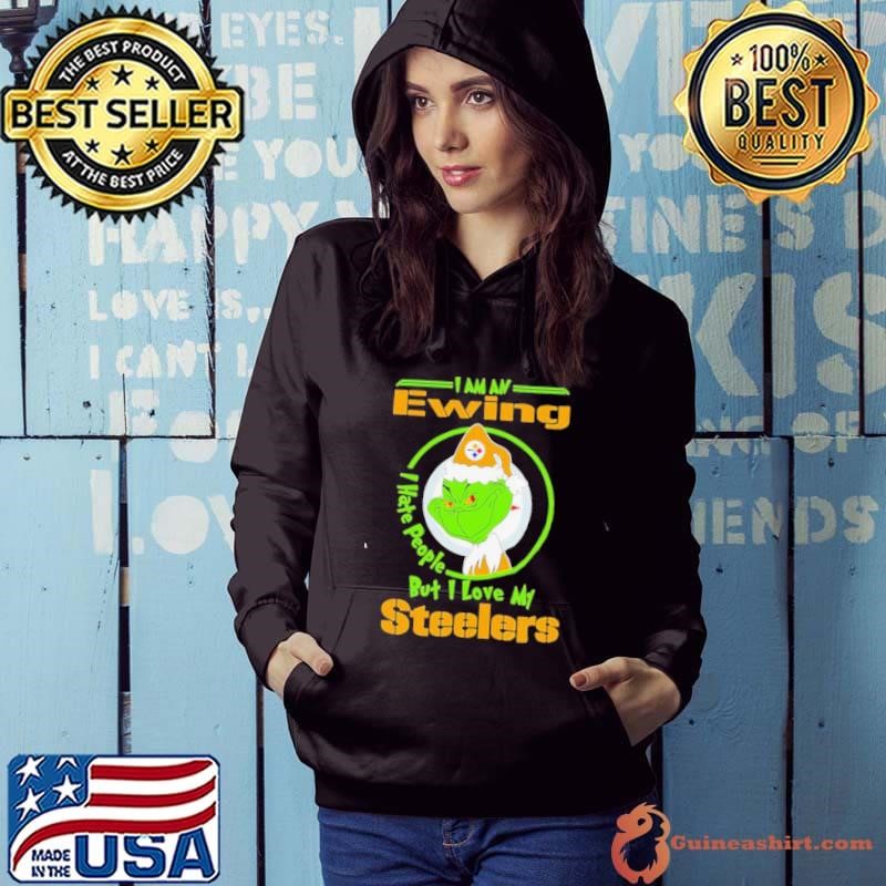 Grinch Christmas I am an Ewing I love my Pittsburgh Steelers Hoodie