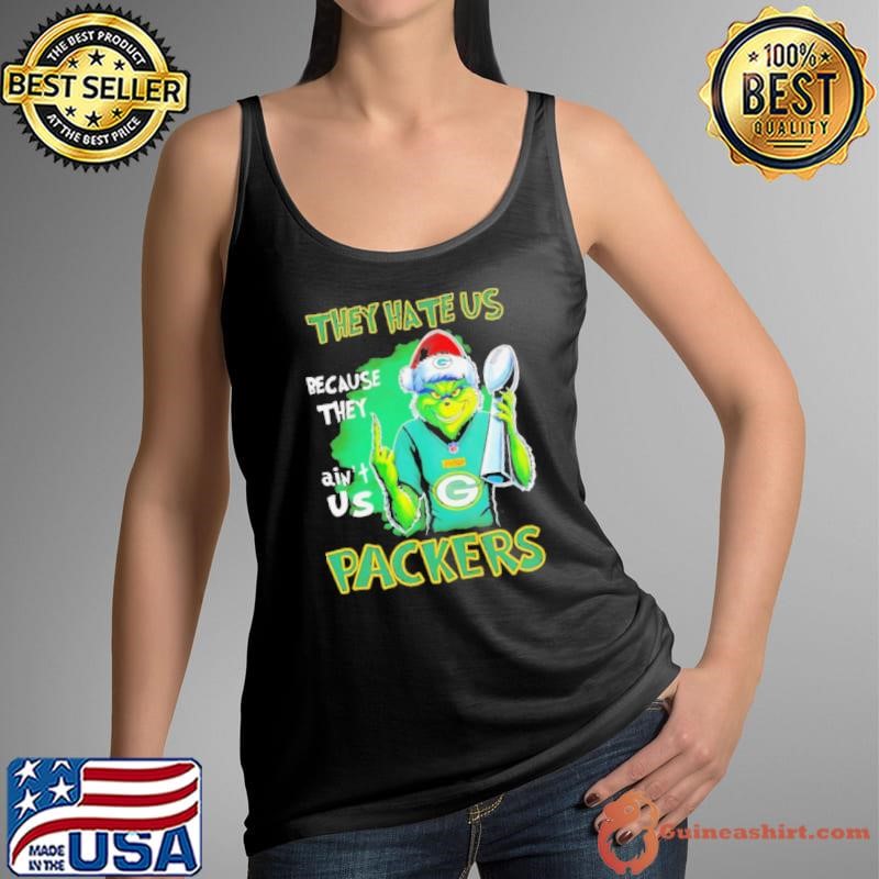 Grinch Packers Super Bowl Christmas they hate us because they aint us shirt