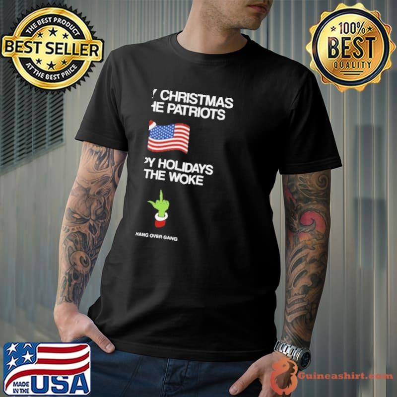 Hang Over Gang Merry Christmas To The Patriots Happy Holidays To The Woke Unisex