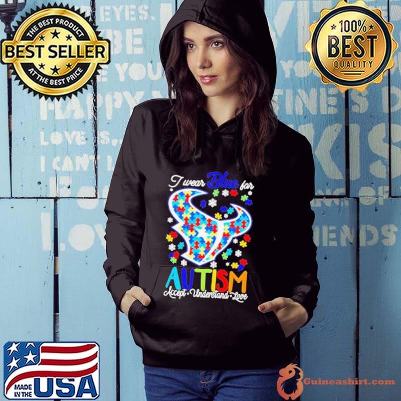 Houston Texans I wear blue for Autism accept understand love Hoodie