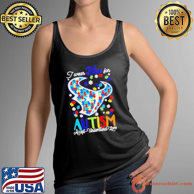 Houston Texans I wear blue for Autism accept understand love shirt