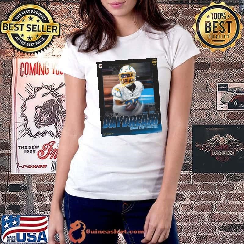 I Used To Day Dream About Stuff Like This Tarheeb Still Los Angeles Chargers Poster shirt (waermarked)