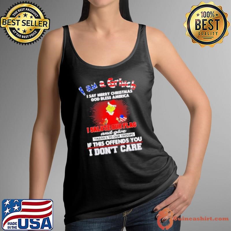 I am a Grinch I say Merry Christmas God bless America Tank Top