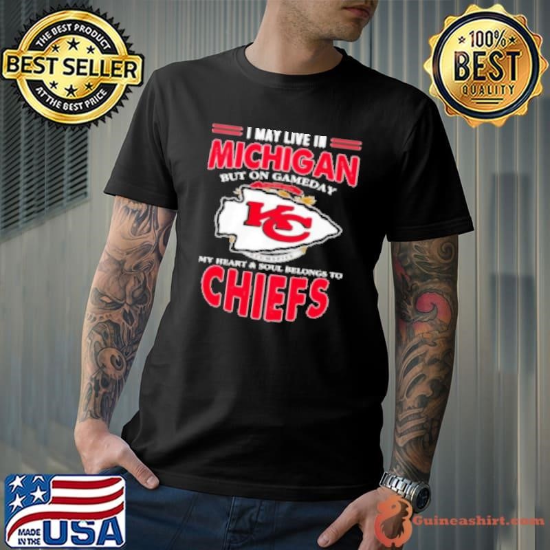I may live in Michigan but on gameday my heart soul belongs to Chiefs Unisex