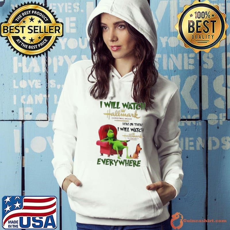 I will watch Hallmark Christmas Movie Grinch and dog Christmas Hoodie