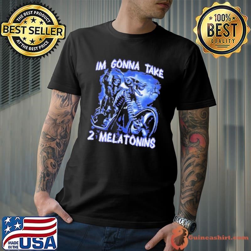 I’m Gonna Take 2 Melatonins Skull hirt