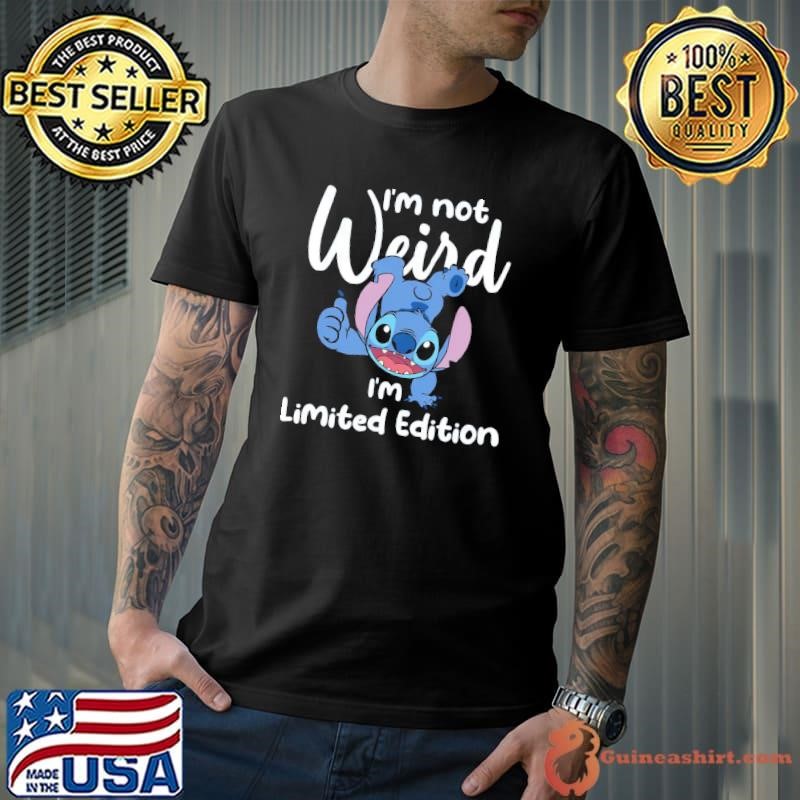 I'm Not Weird I'm Limited Edition Stitch Unisex