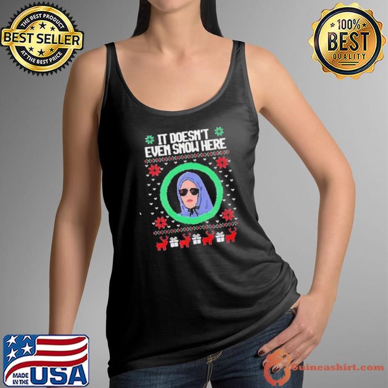 It Doesn’t Even Snow Here Mean Girls Ugly Christmas 2024 shirt