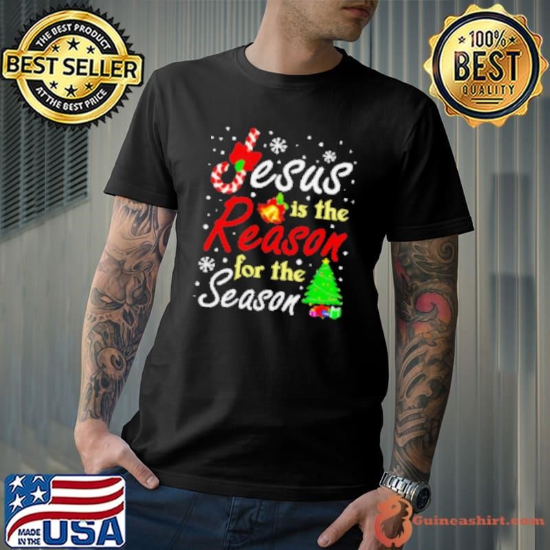 Jesus is the reason for the season Christmas Shirt