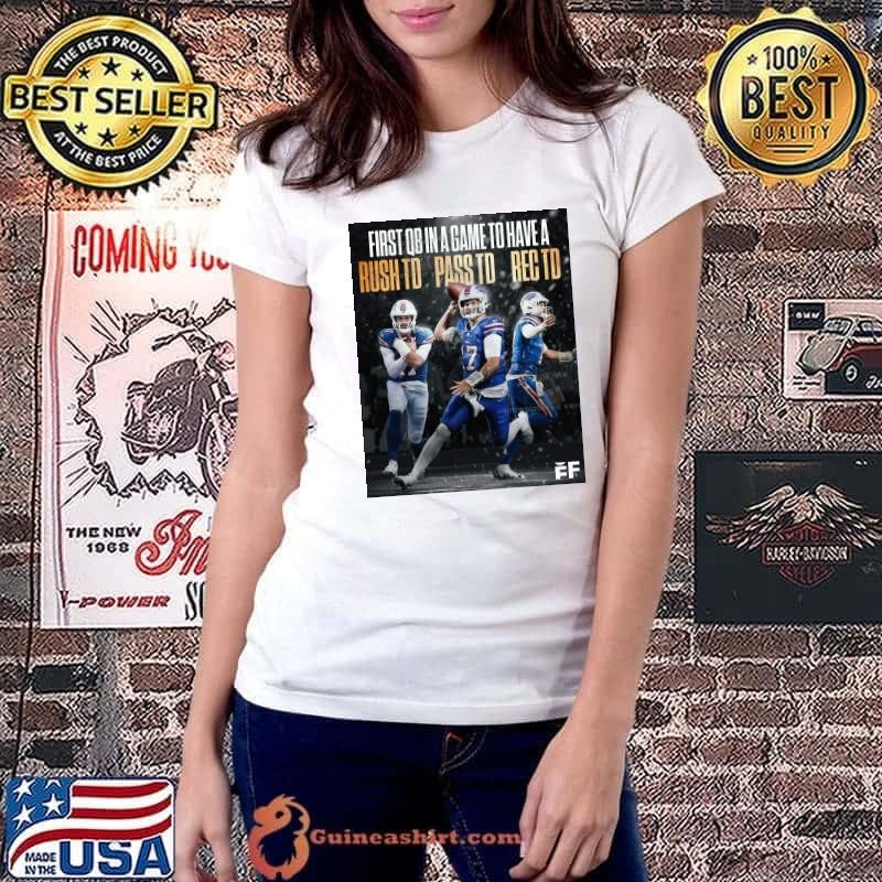 Josh Allen Buffalo Bills First QB In A Game To Have A Rush TD, Pass TD, Rec TD Poster shirt