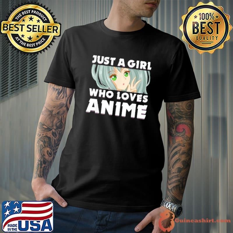 Just A Girl Who Loves Anime Gift Japan Otaku Anime Shirt