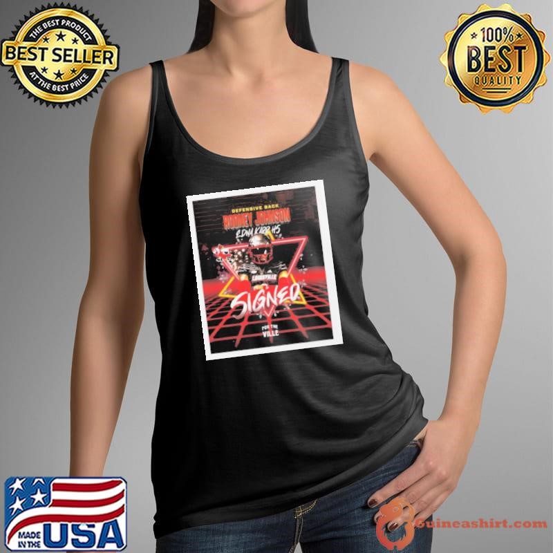Louisville Cardinals shirt Signed Defensive Back Rodney Johnson Edna Karr HS For The Ville hirt Tank Top