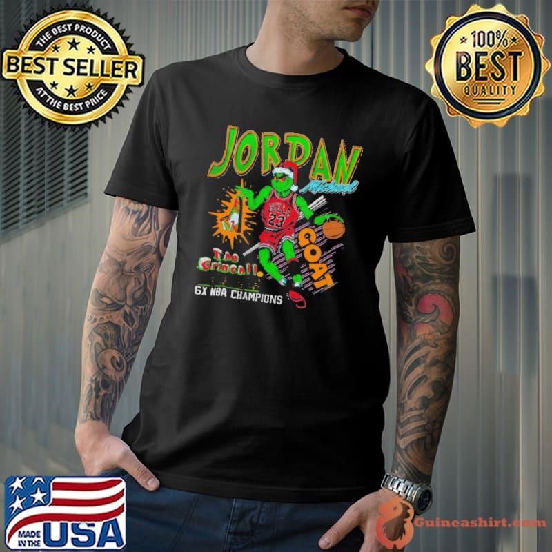 Michael Jordan The Grinch 6X NBA Champions GOAT  Shirt