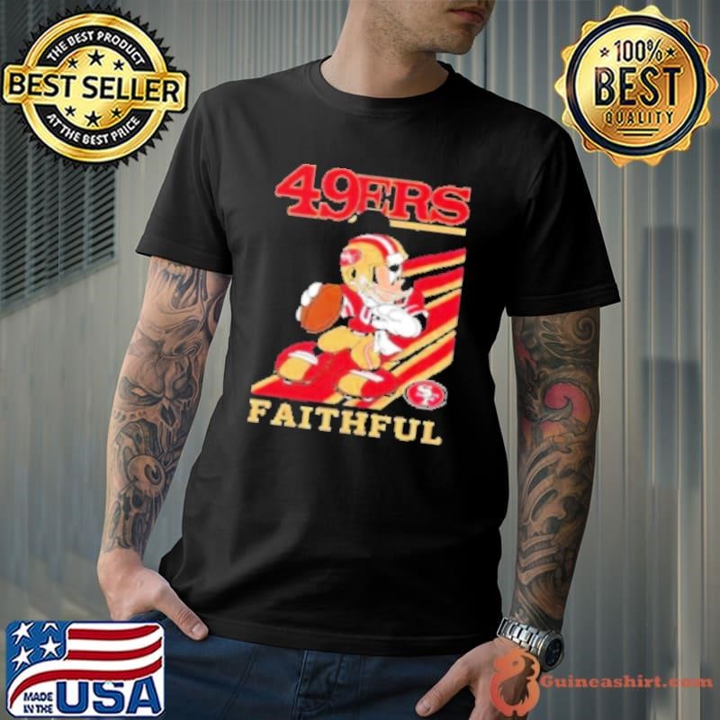 Mickey Mouse San Francisco 49ers Faithful Slogan Shirt