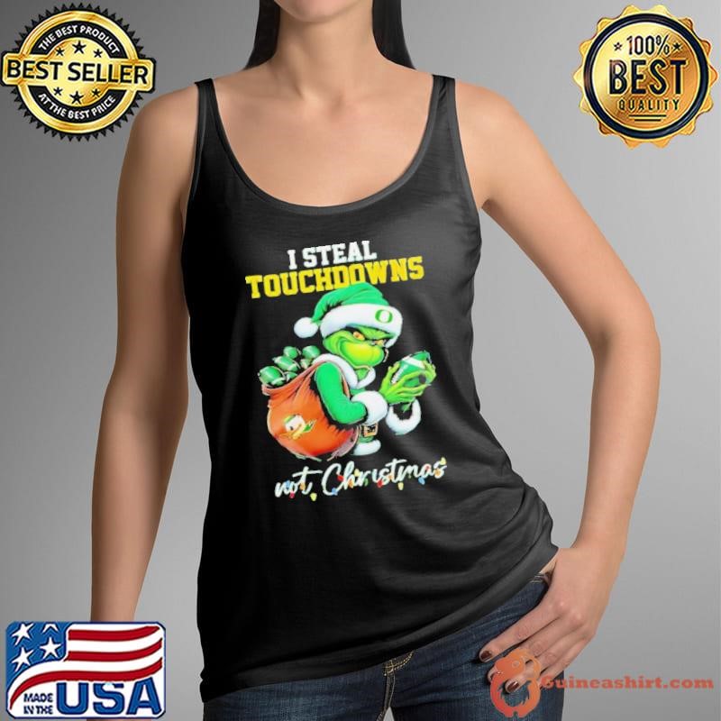 Oregon Ducks Grinch Santa Steals Touchdowns Not Christmas shirt