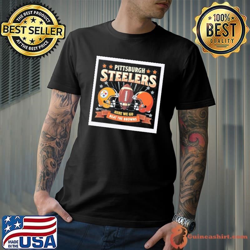 Pittsburgh Steelers Here We Go Best The Cleveland Browns Helmet Dec 9 2024 Poster shirt