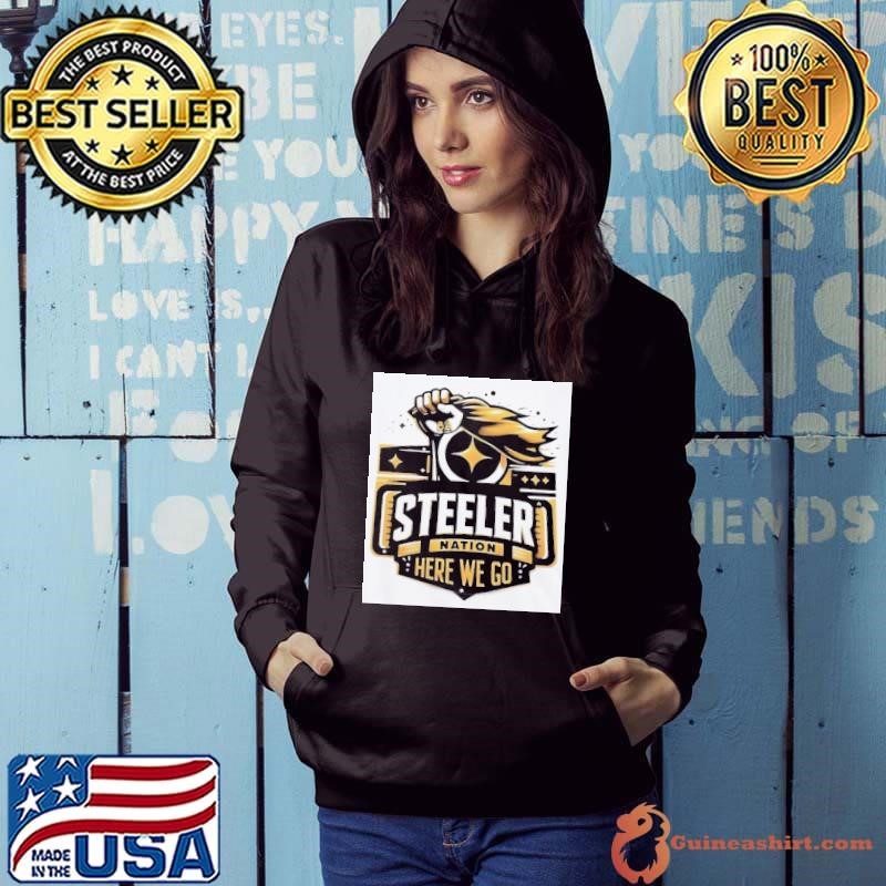 Pittsburgh Steelers nation here we go shirt