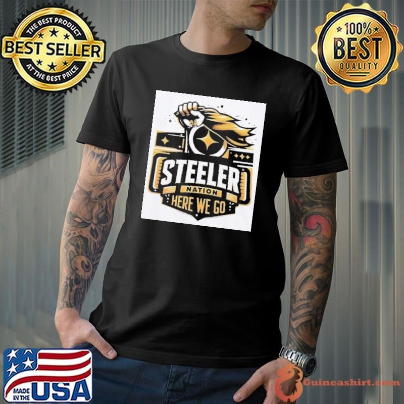 Pittsburgh Steelers nation here we go Unisex