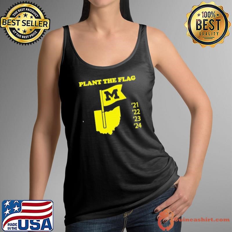 Plant the flag Michigan Wolverines 21 22 23 24 Tank Top