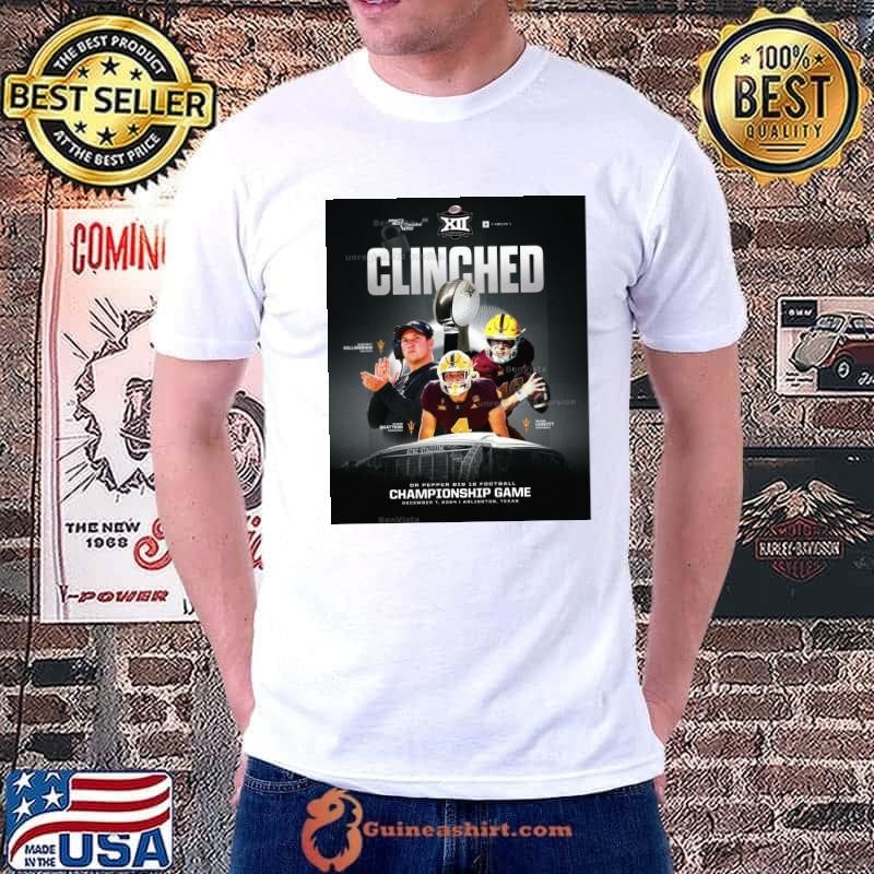 Poster Arizona State Sun Devils Clinched Dr Pepper Big 12 Football Championship Game Dec 7 2024 shirt