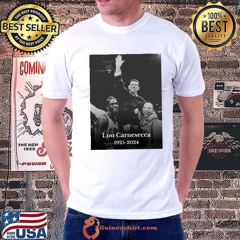 Poster RIP Legendary St. John’s basketball coach Lou Carnesecca 1925-2024 shirt