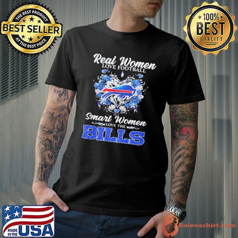 Real Women Love Football Smart Women Love The Bills Unisex
