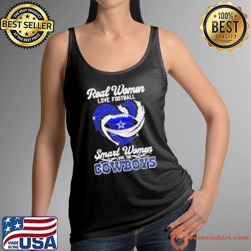 Real women love football smart women love the Cowboys diamond heart Tank Top