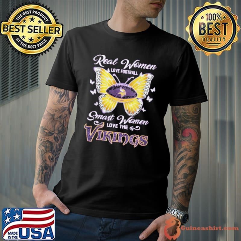 Real women love football smart women love the Vikings butterflies Unisex