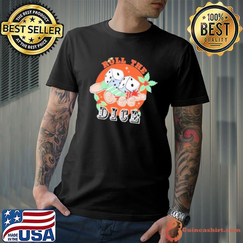 Roll The Dice Apparel Shirt