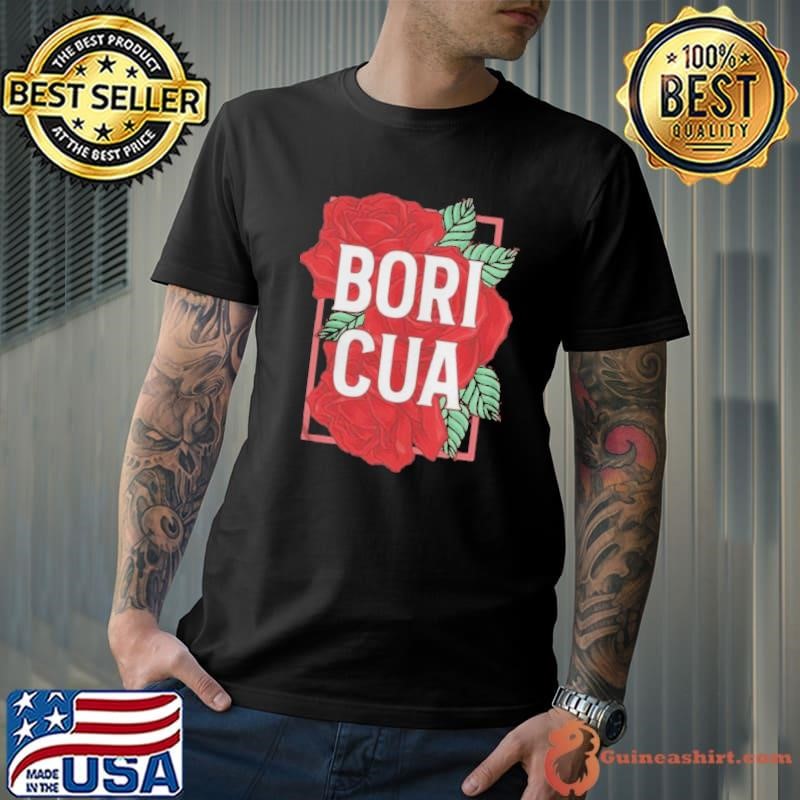 Rose Flower Bori Cua Puerto Rico shirt