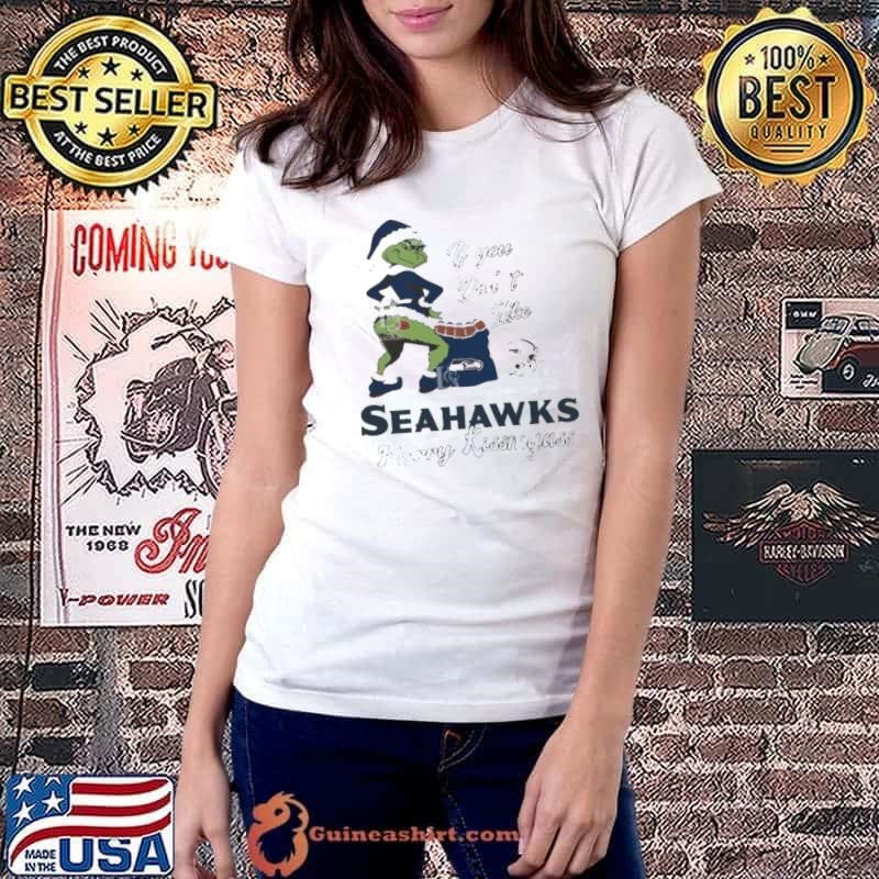 Santa Grinch If You Don’t Like Seattle Seahawks Merry Kissmyass Ladiestee