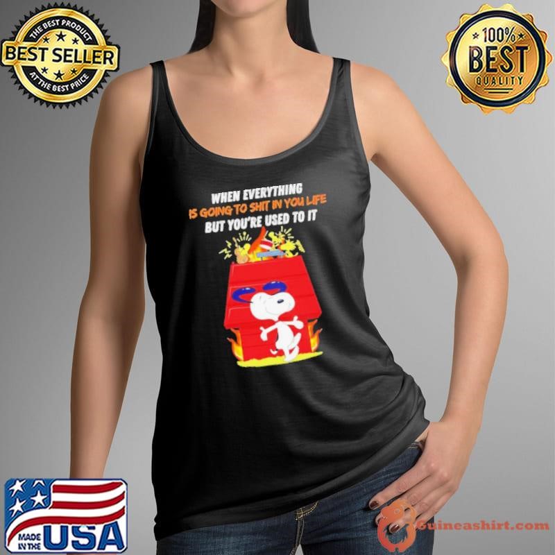 Snoopy when everything is going to shit in you life but you’re used to it shirt