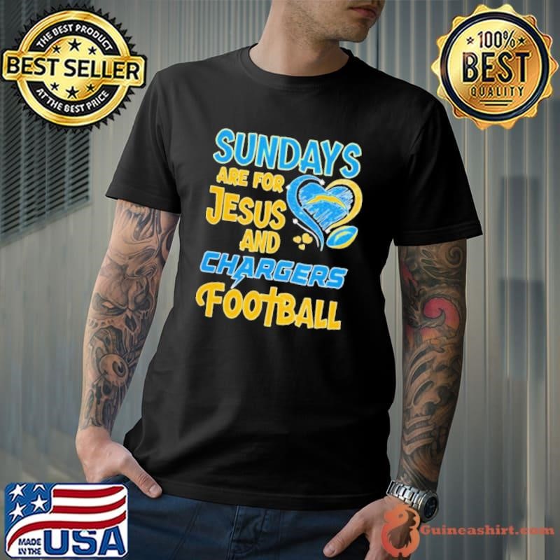 Sundays are for Jesus and Los Angeles Chargers football Unisex