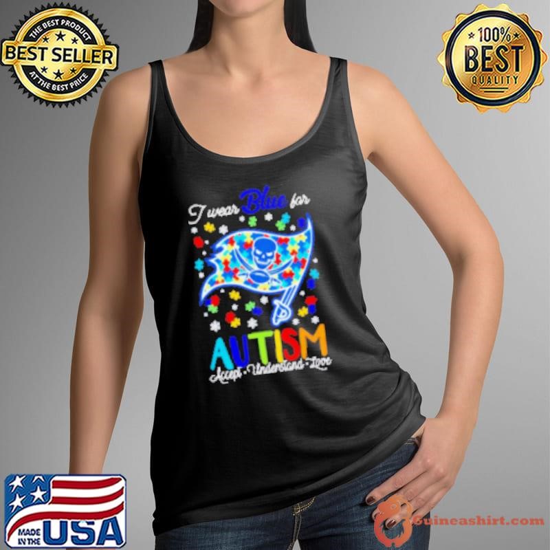 Tampa Bay Buccaneers I wear blue for Autism accept understand love shirt