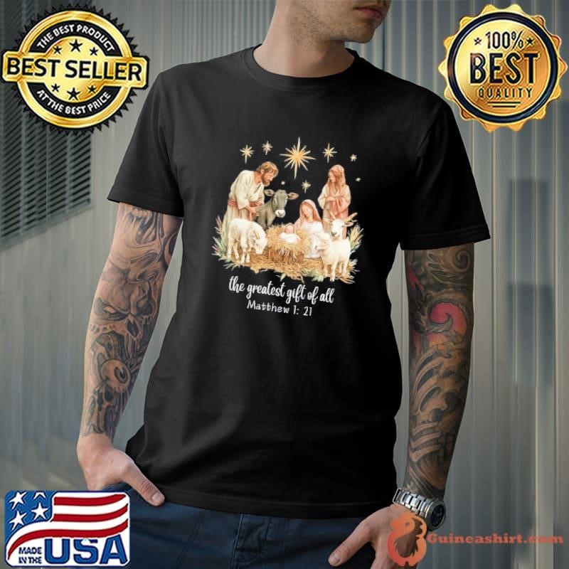 The Greatest Gifts For All Christmas Nativity Jesus Christ Shirt