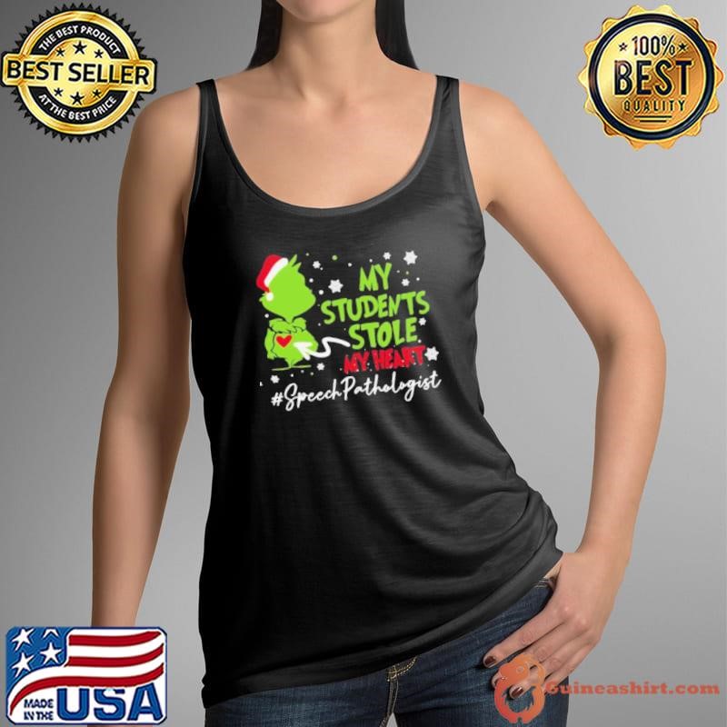 The Grinch My Students Stole My Heart Language Pathologist Christmas 2024 shirt