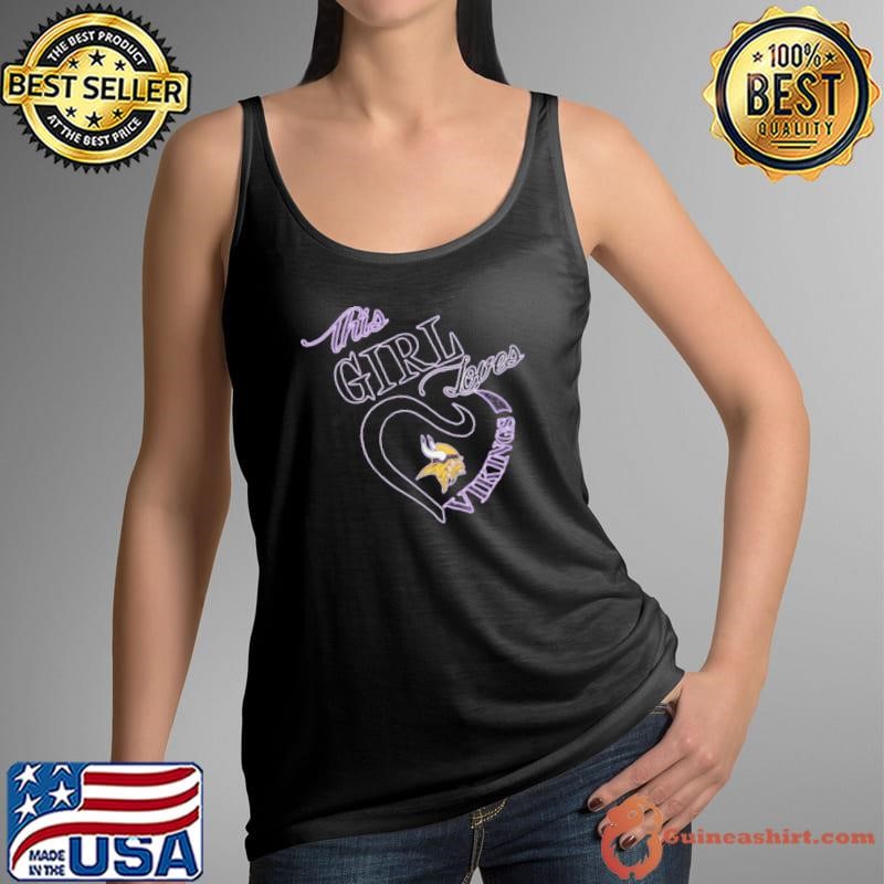 This girl love Minnesota Vikings heart professional American football team shirt