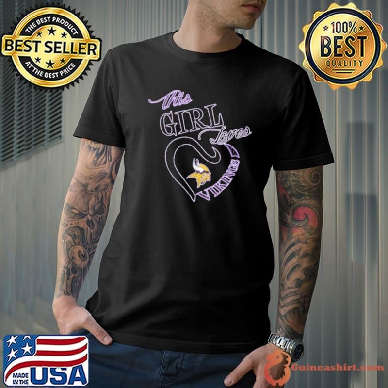 This girl love Minnesota Vikings heart professional American football team Unisex