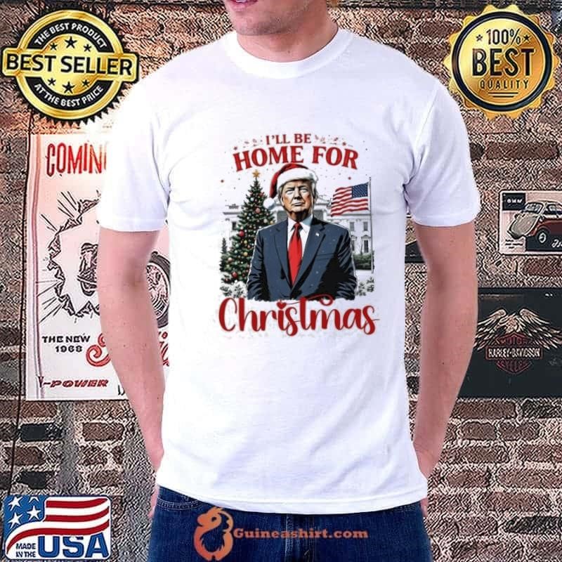 Vintage Funny Humorous Trump Ill Be Home For Christmas 2024 Unisex